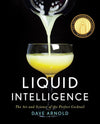 Liquid Intelligence by Dave Arnold