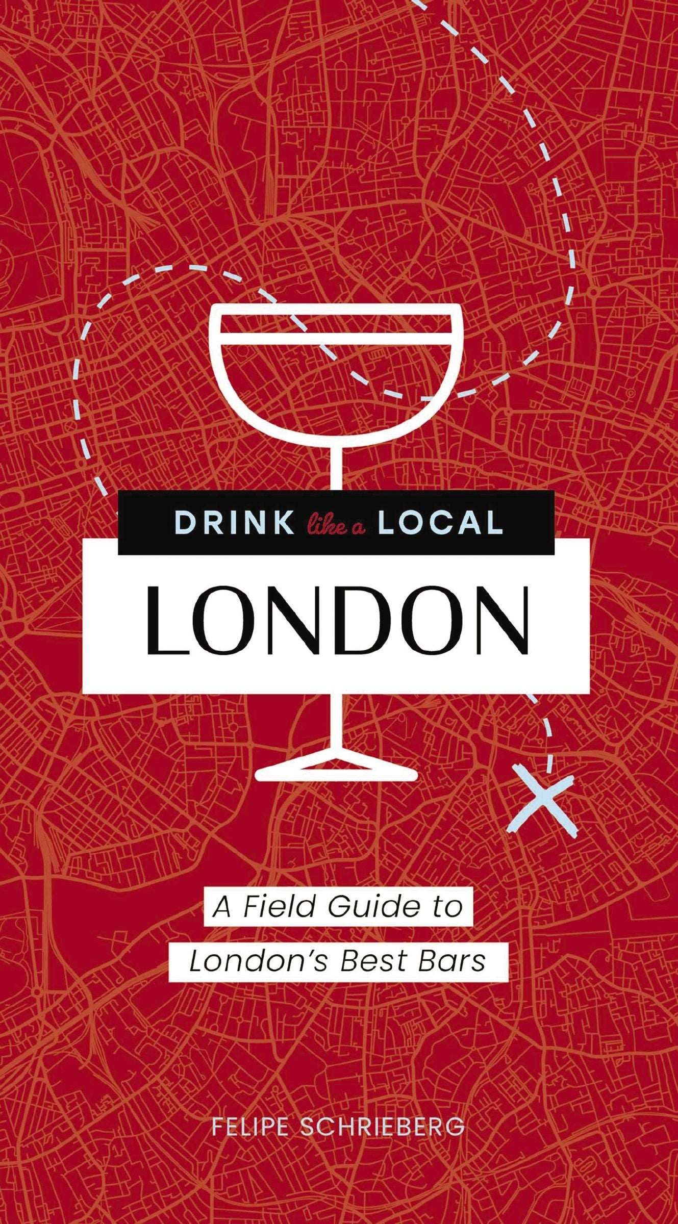 Drink Like A Local London by Felipe Schrieberg