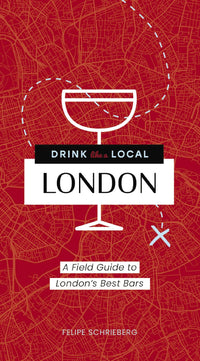 Drink Like A Local London by Felipe Schrieberg